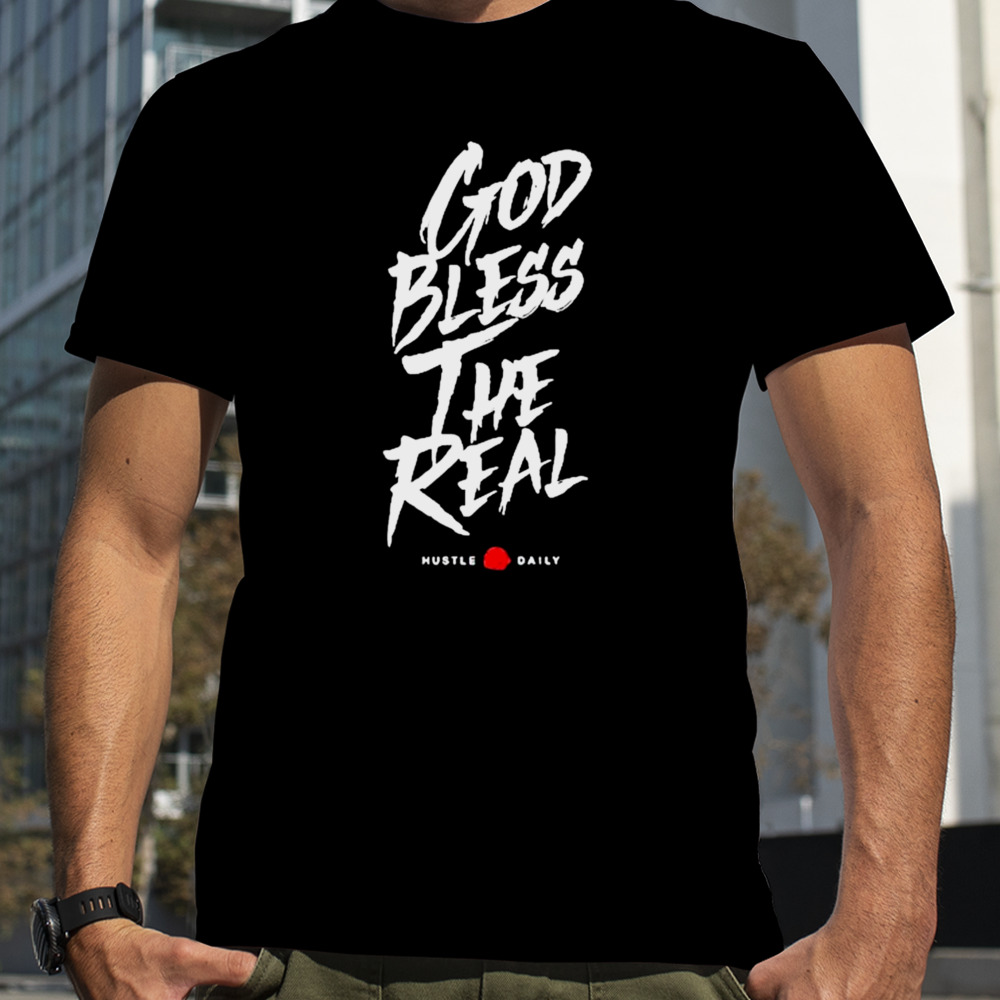 Hasta muerte god bless the real hustle daily T-shirt