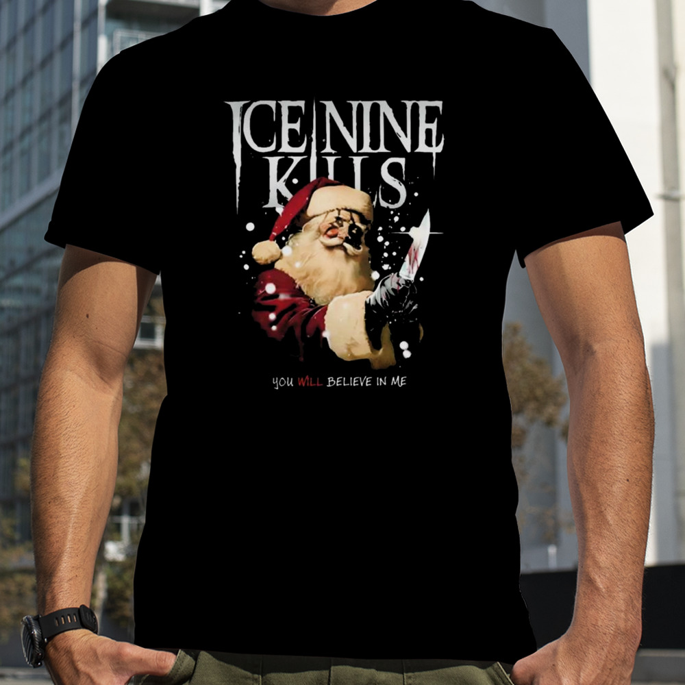 Ice Nine Kills You Will Believe In Me t-shirt