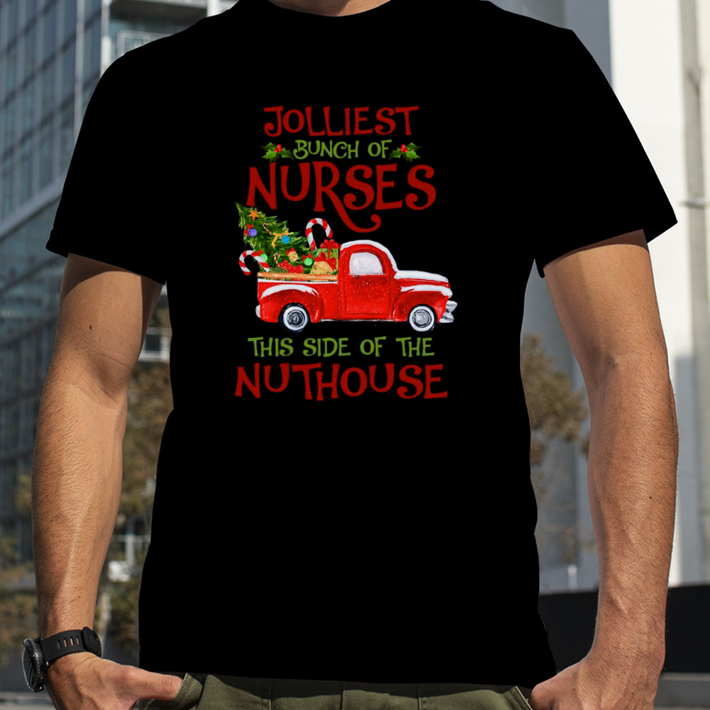 Jolliest Bunch Of Nurses This Side Christmas shirt