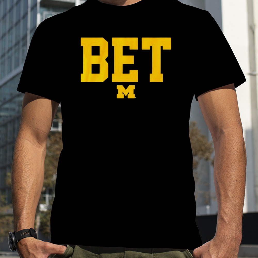 Michigan football BET shirt