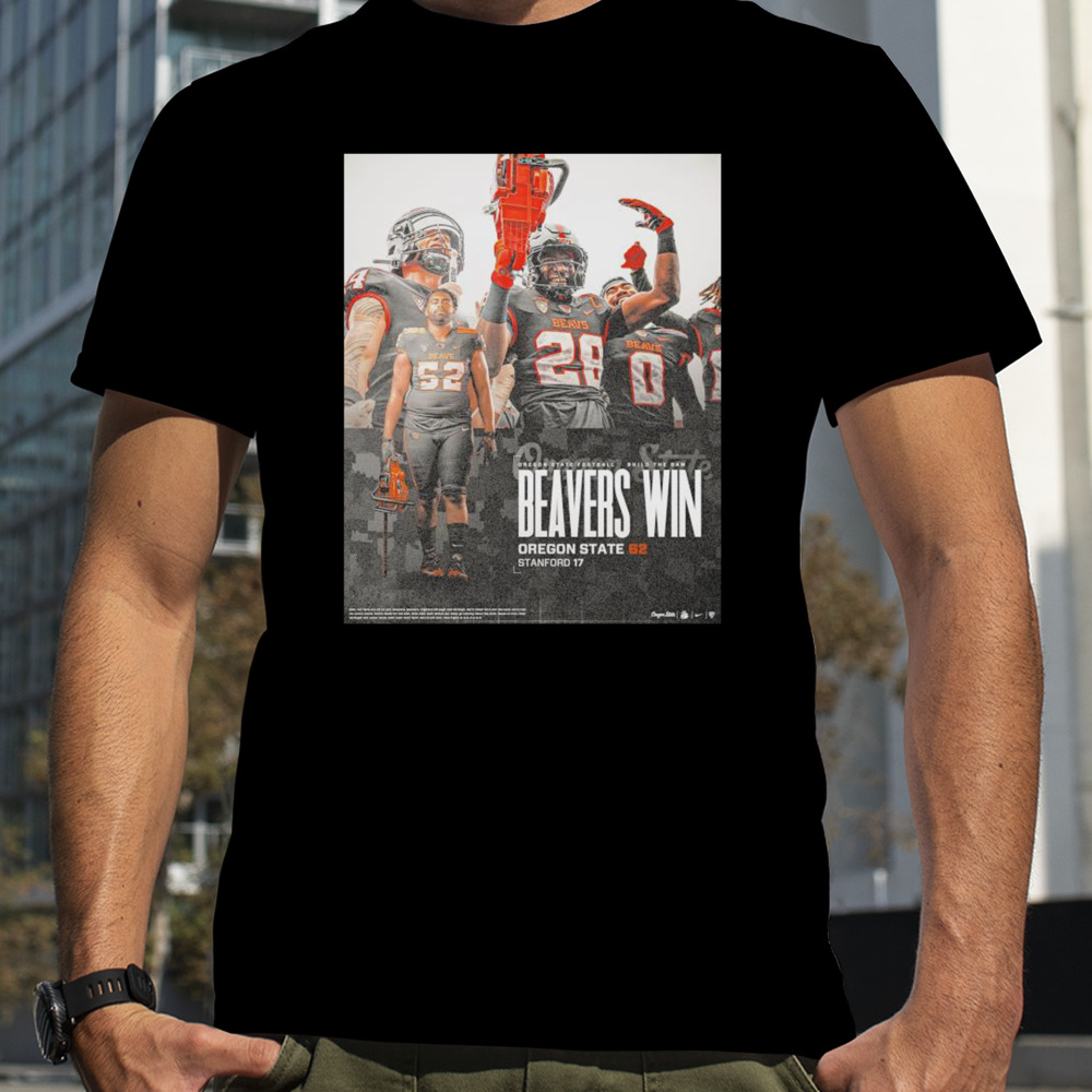 Oregon State Beavers Win 62 17 Stanford Cardinal Football 2023 Game Final Score Shirt