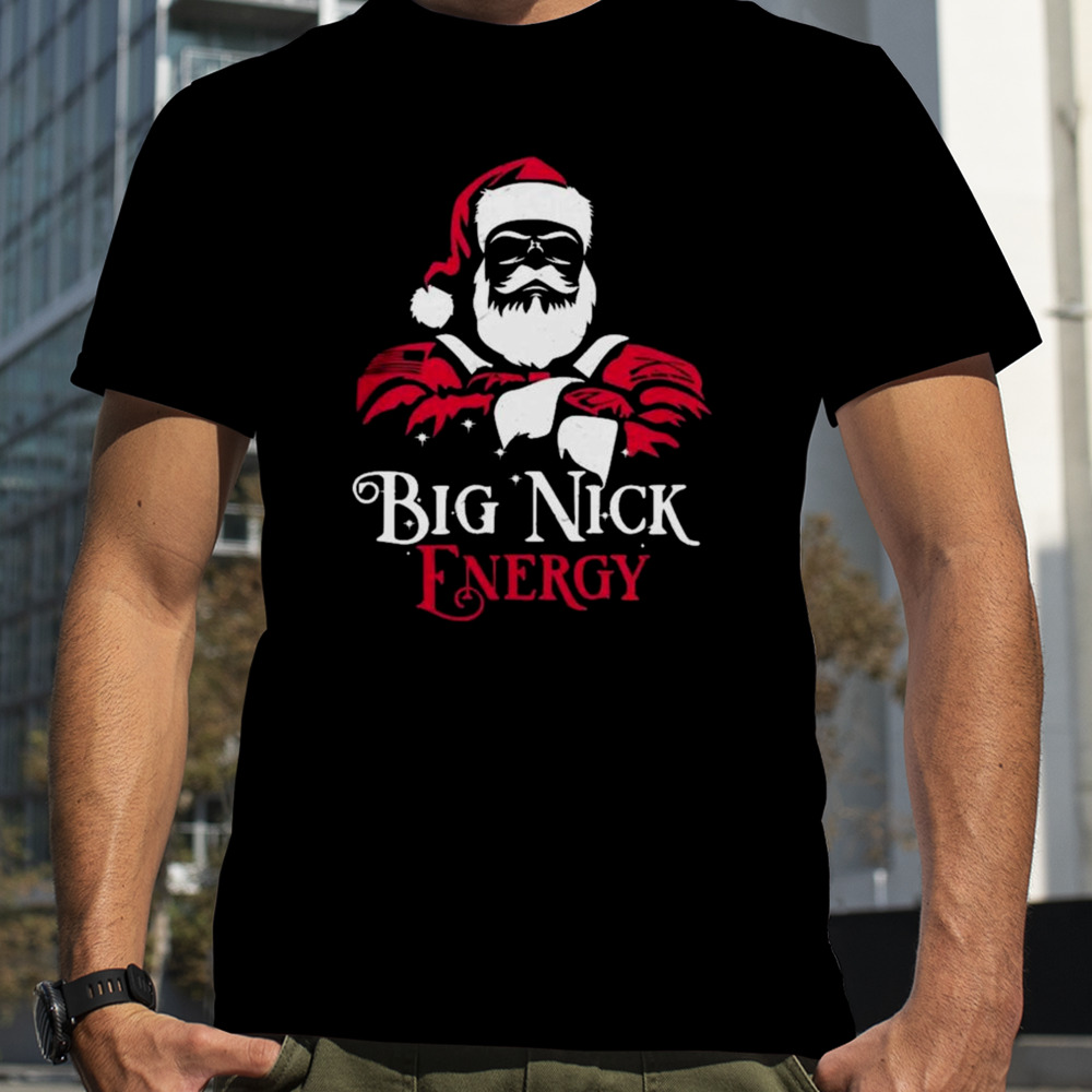 Santa Big Nick Energy t-shirt