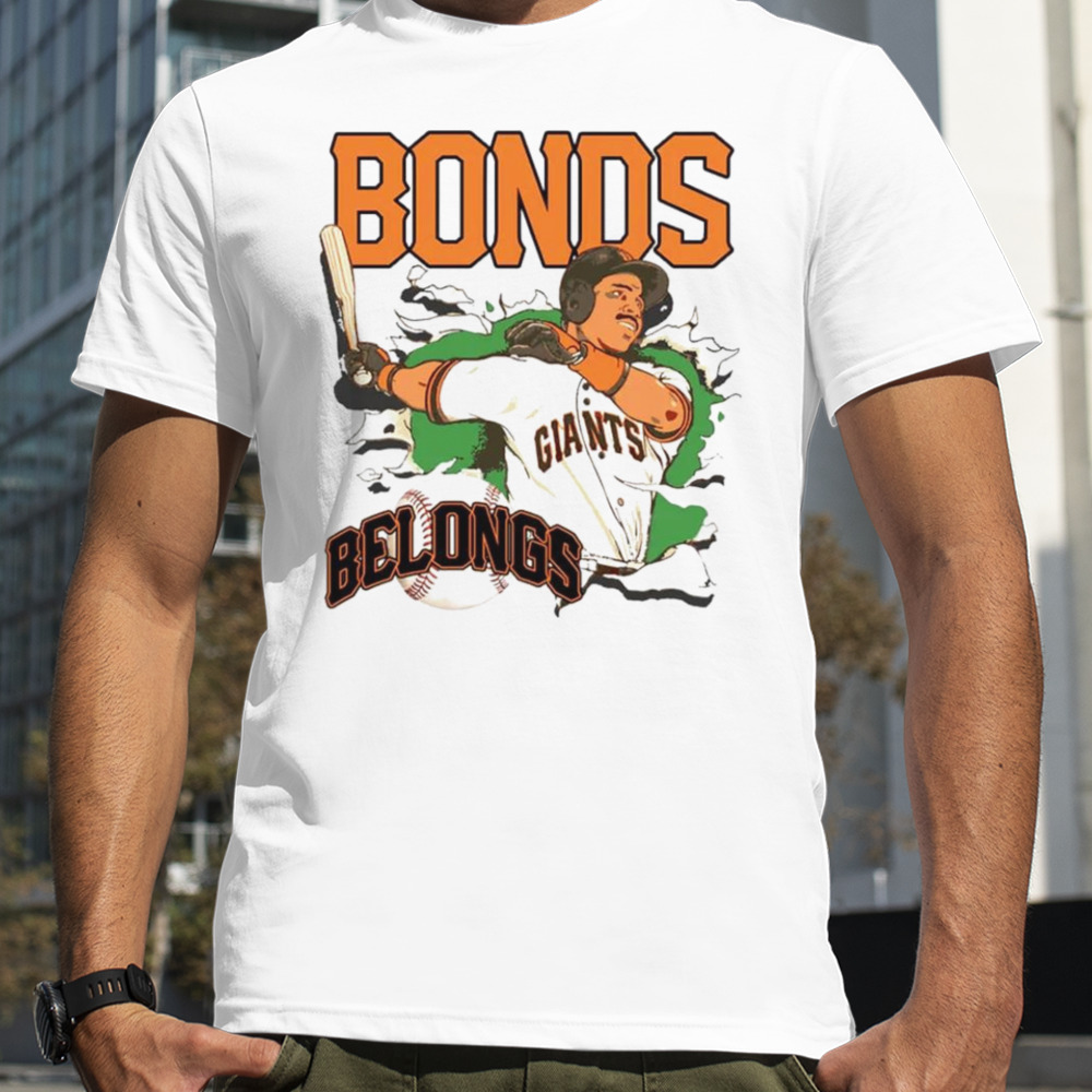 Bonds Belongs San Francisco Giants shirt