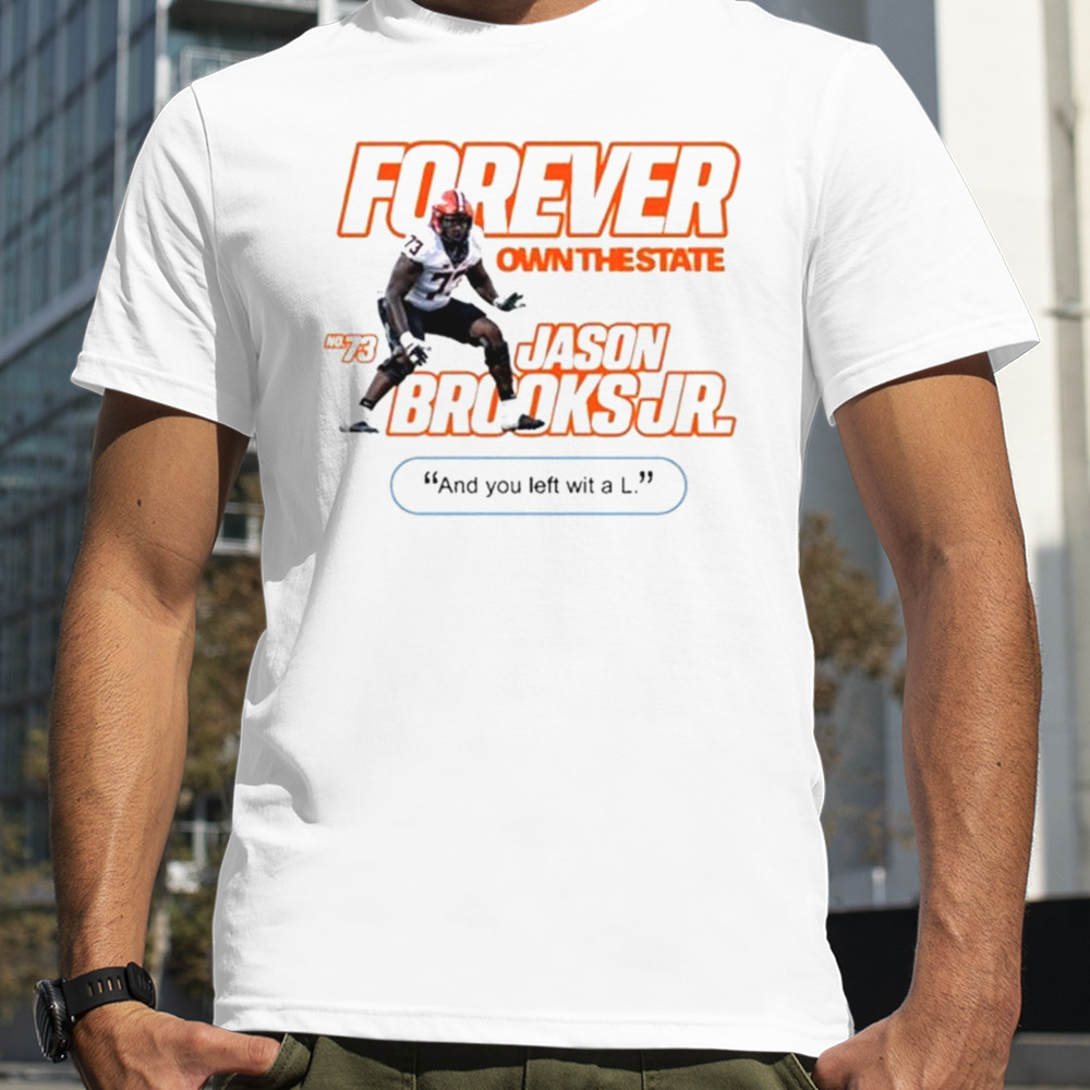 Forever Own The State Jason Brooks Jr Number 73 T-shirt