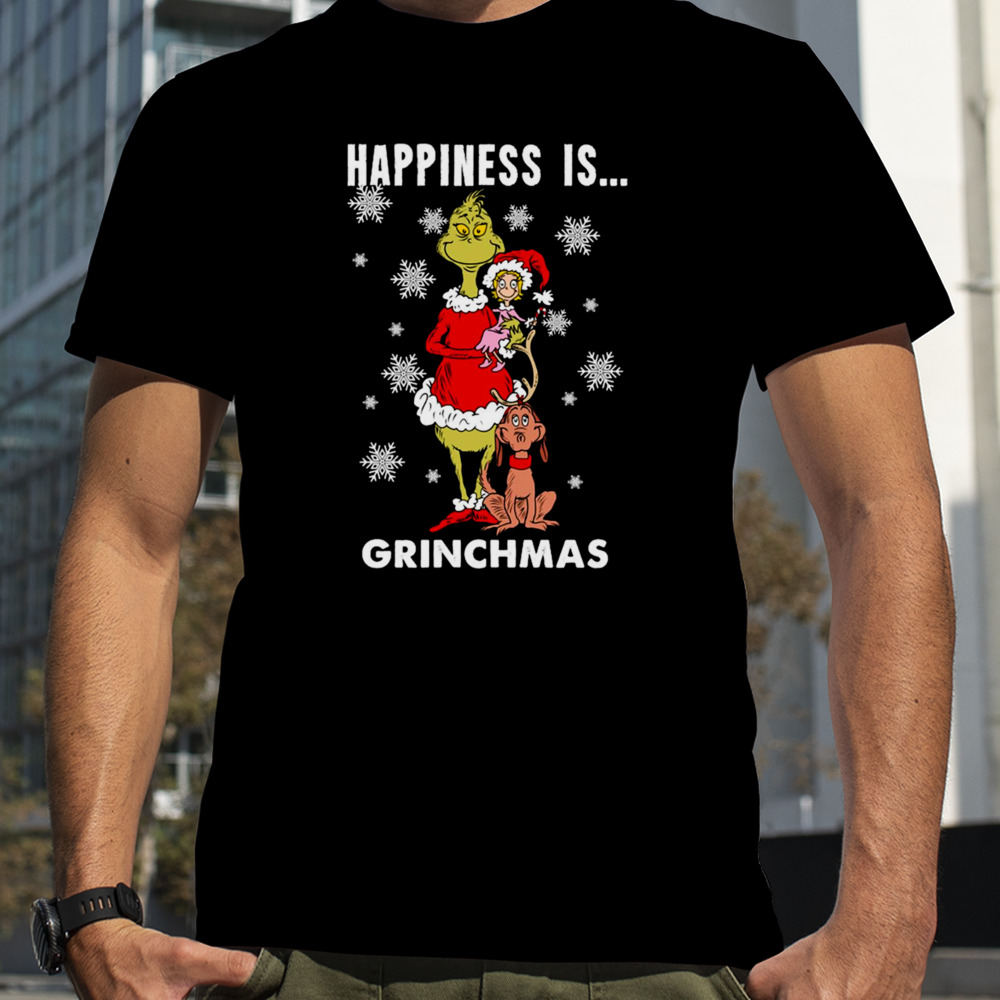 Happiness Is Grinchmas shirt