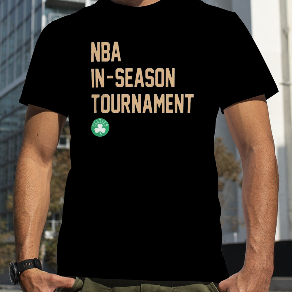 Nba In Season Tournament Boston Celtics t-shirt