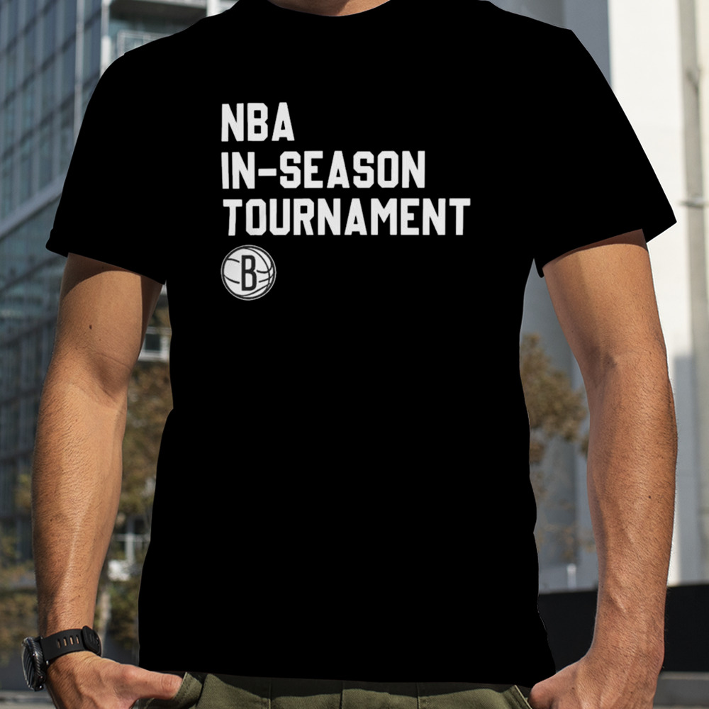 Nba In Season Tournament Brooklyn Nets t-shirt