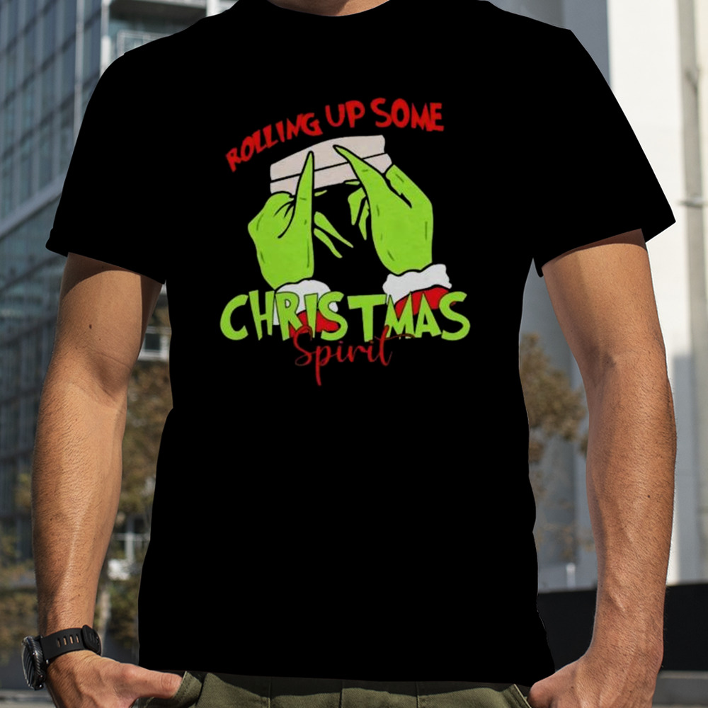 The Grinch Hand Rolling Up Some Christmas Spirit Christmas 2023 Shirt