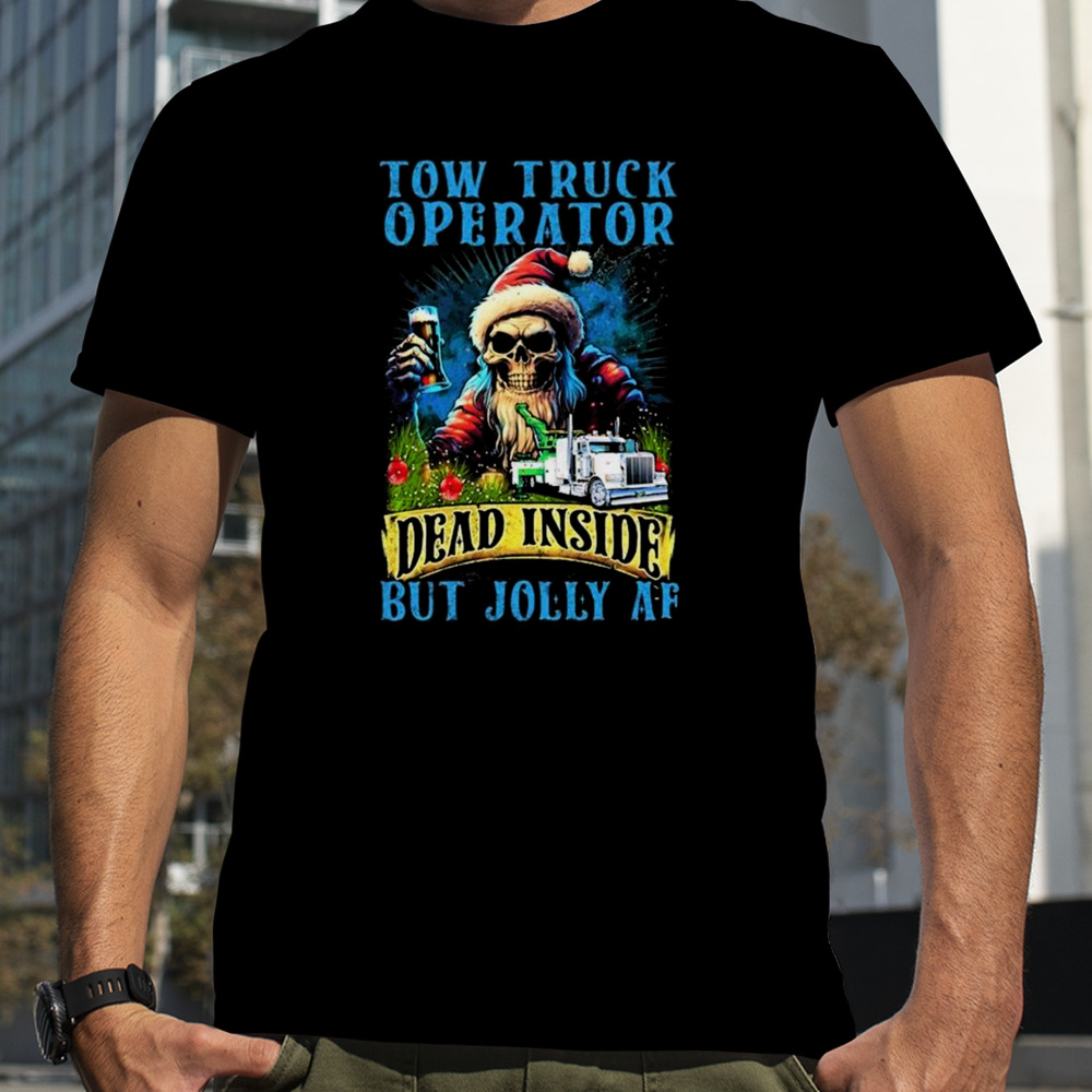 Tow truck operator dead inside but jolly af skeleton Santa Christmas 2023 t-shirt