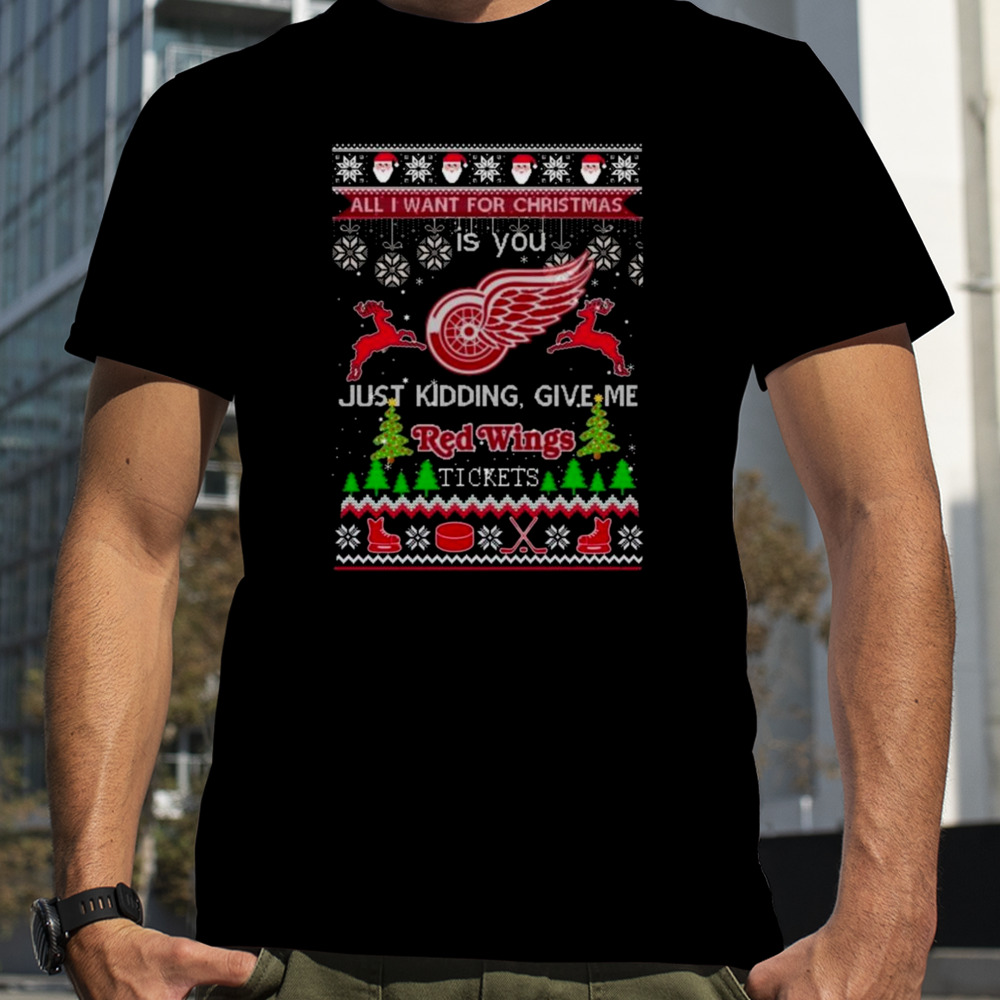 All I Want For Christmas Is You Detroit Red Wings Ice Hockey Ugly Christmas 2023 T-shirt