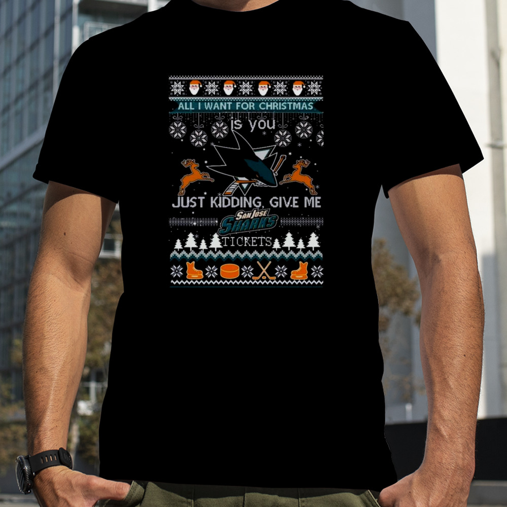 All I Want For Christmas Is You San Jose Sharks Ice Hockey Ugly Christmas 2023 T-shirt