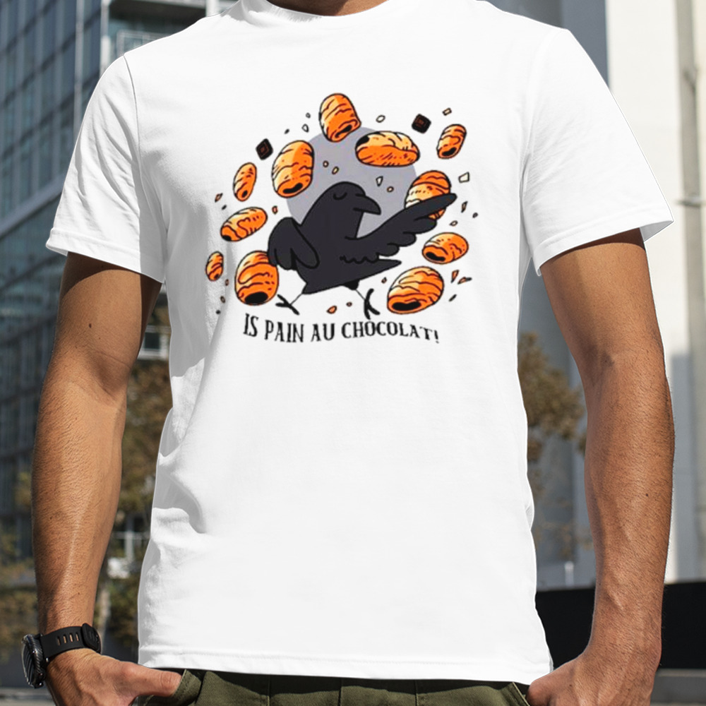 Crow is pain au chocolat shirt