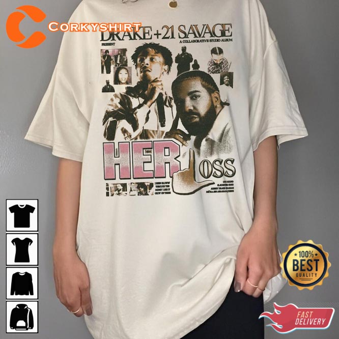 Drake & 21 Savage Her Loss Best Gift For Fans Unisex T-shirt