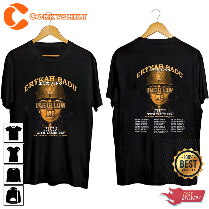 Erykah Badu Tour 2023 Unfollow Me Tour With Yasiin Bey T-shirt