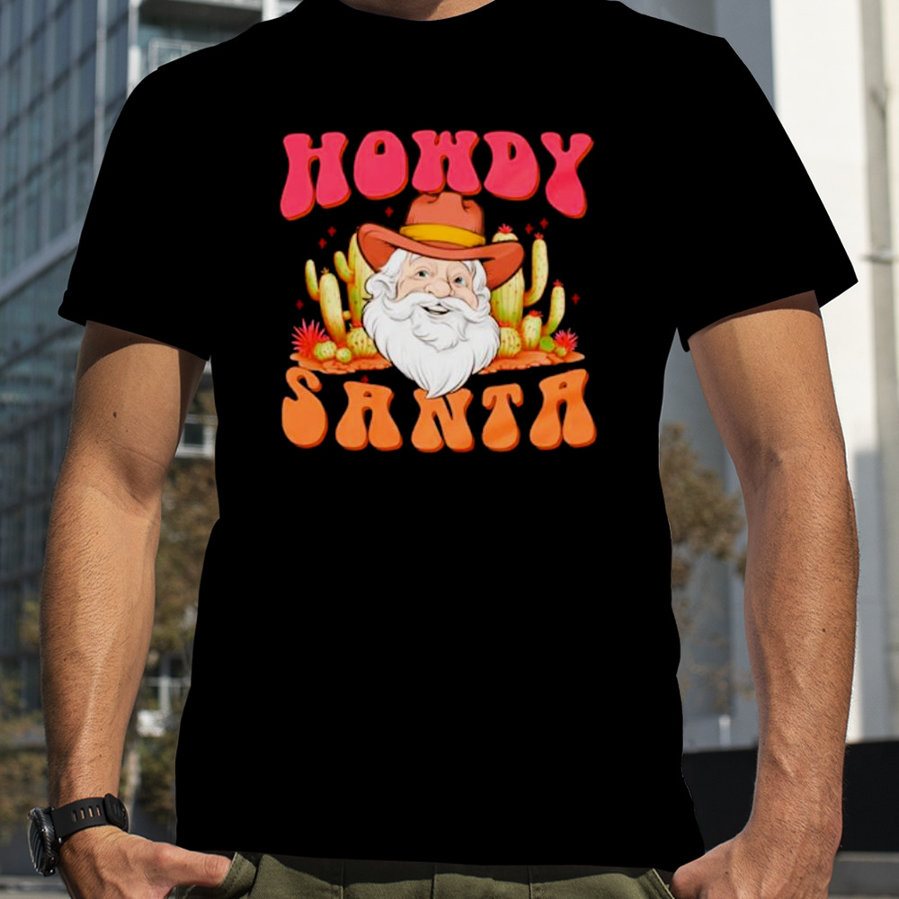 Howdy Santa Cowboys Christmas shirt