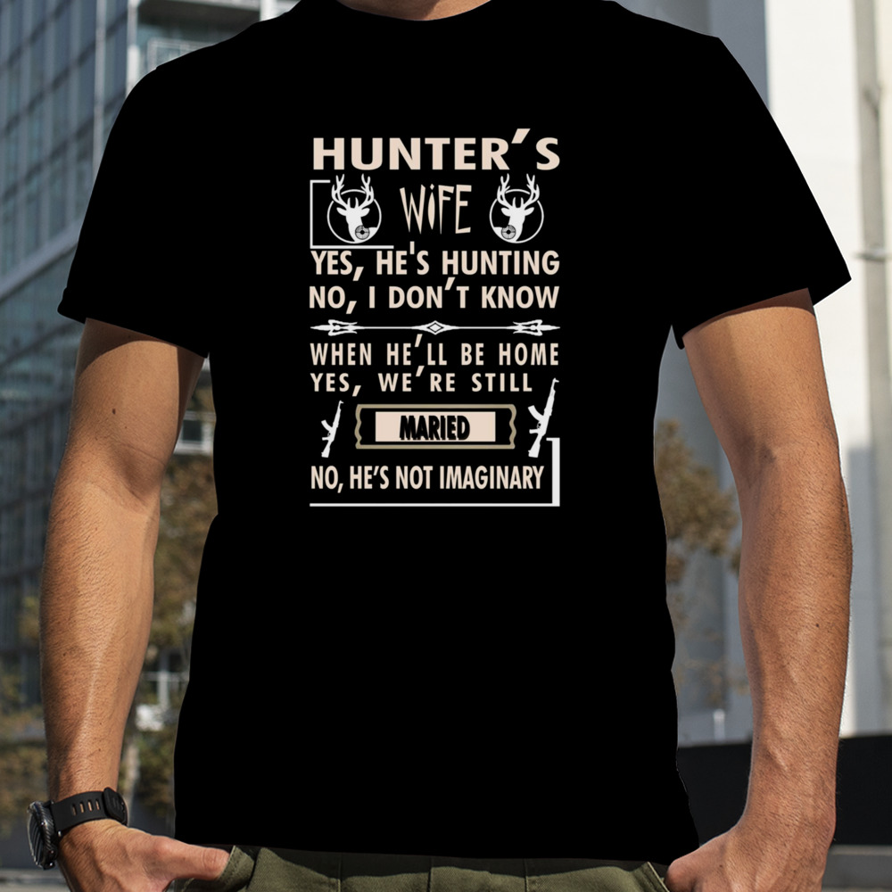 Hunters Wife Hunting Season Quote shirt