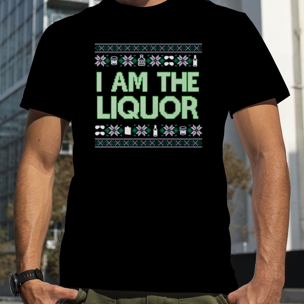 I am the liquor Ugly Christmas shirt