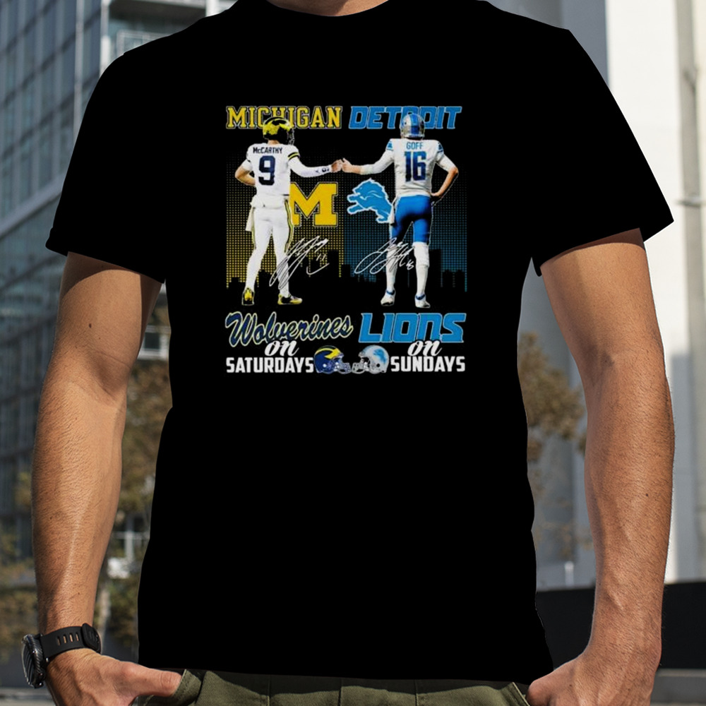 Michigan Wolverines McCarthy And Goff Detroit Lions On Saturdays And On Sundays Signatures Shirt