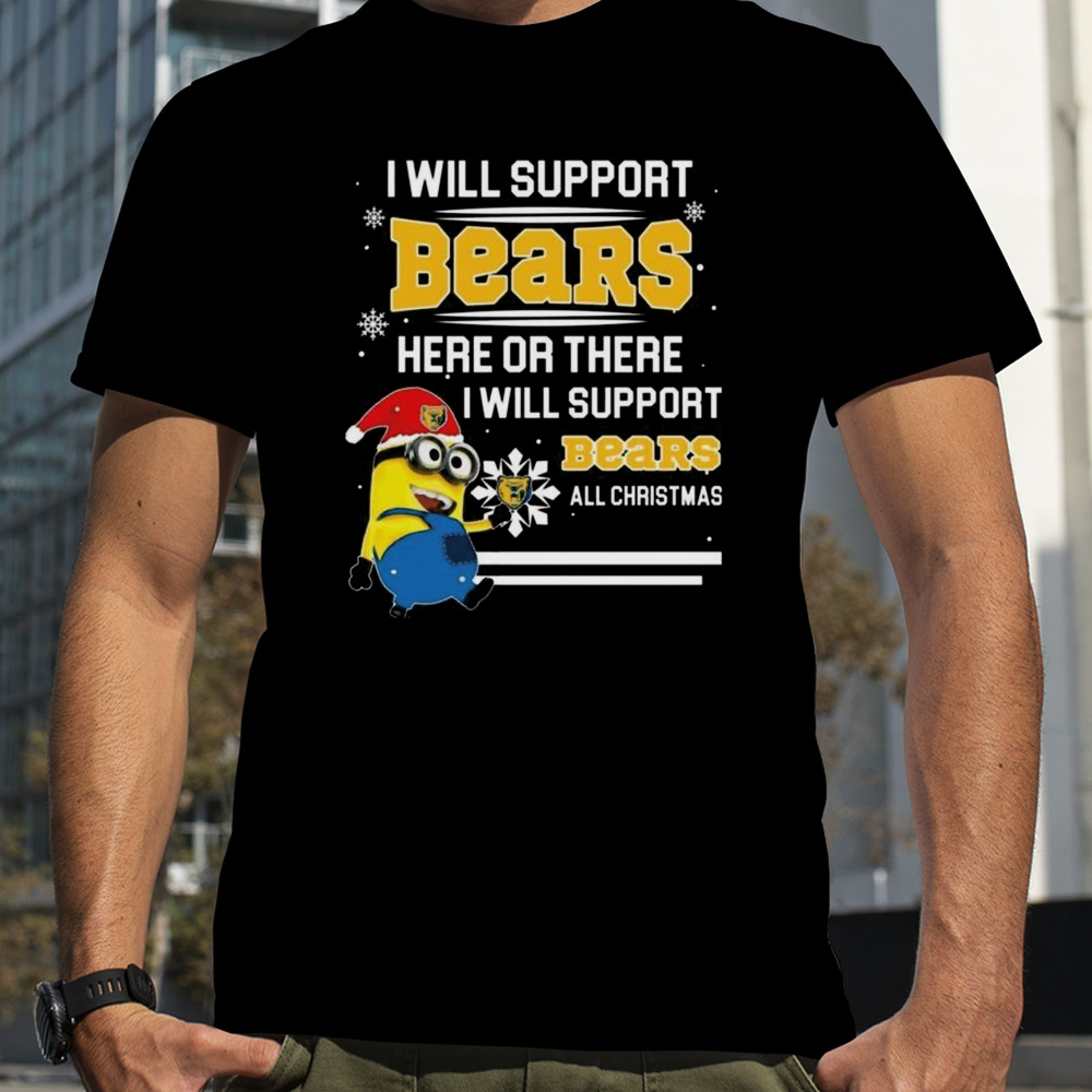 Minion Northern Colorado Bears I Will Support Bears Here Or There I Will Support Bears All Christmas T-shirt