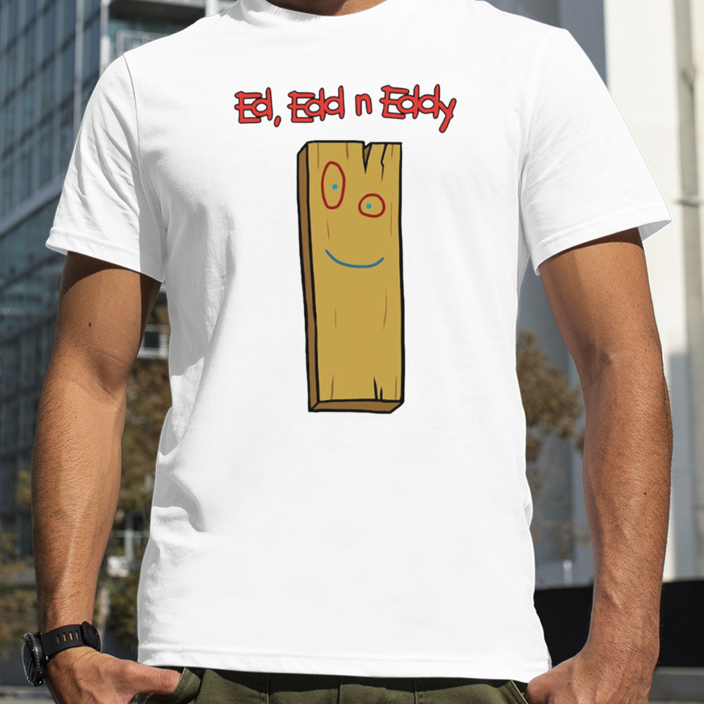 Plank Fox Kids Ed Edd Eddy shirt