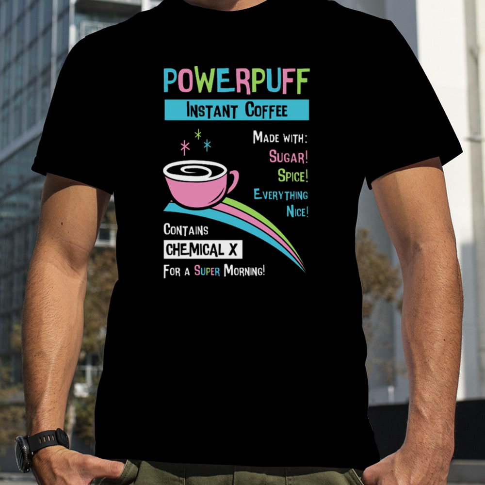 Powerpuff Coffee shirt