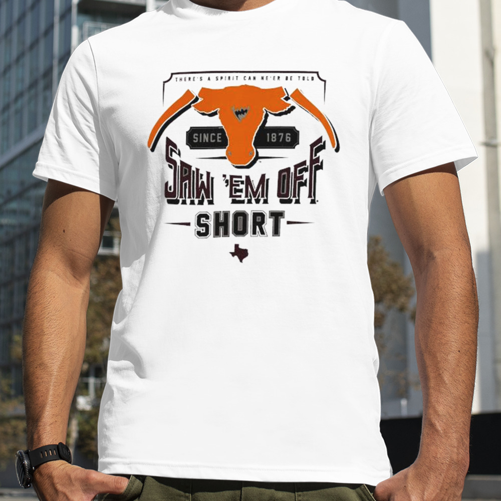 Saw ‘Em Off Spirit Ne’er Be Told T-Shirt