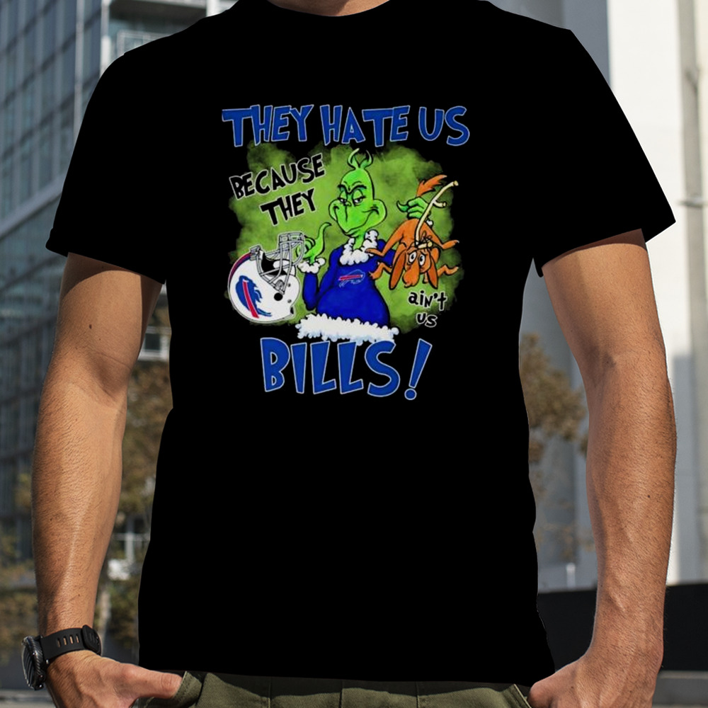 The Grinch They Hate Us Because They Ain’t Us Buffalo Bills Shirt