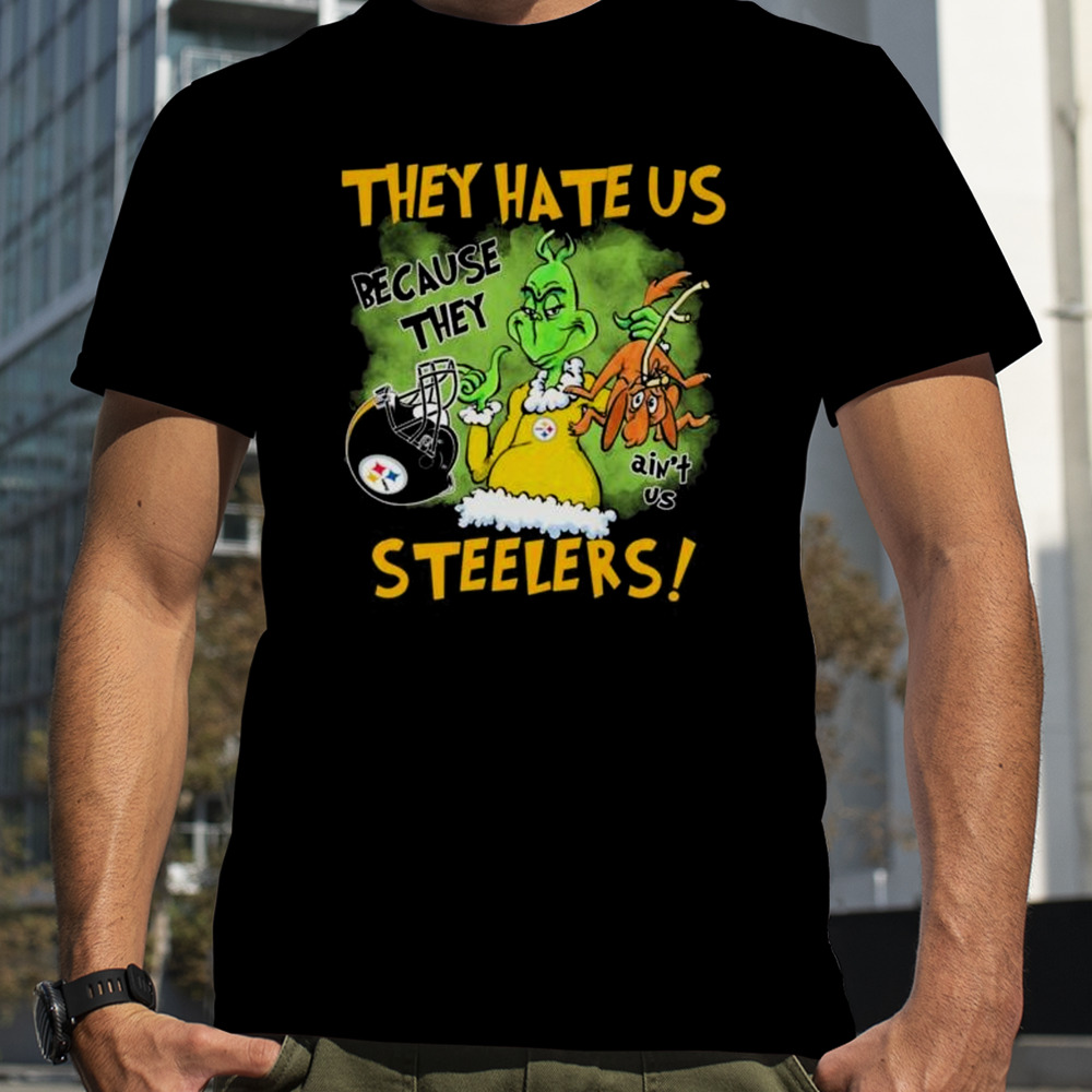 The Grinch They Hate Us Because They Ain’t Us Pittsburgh Steelers Shirt