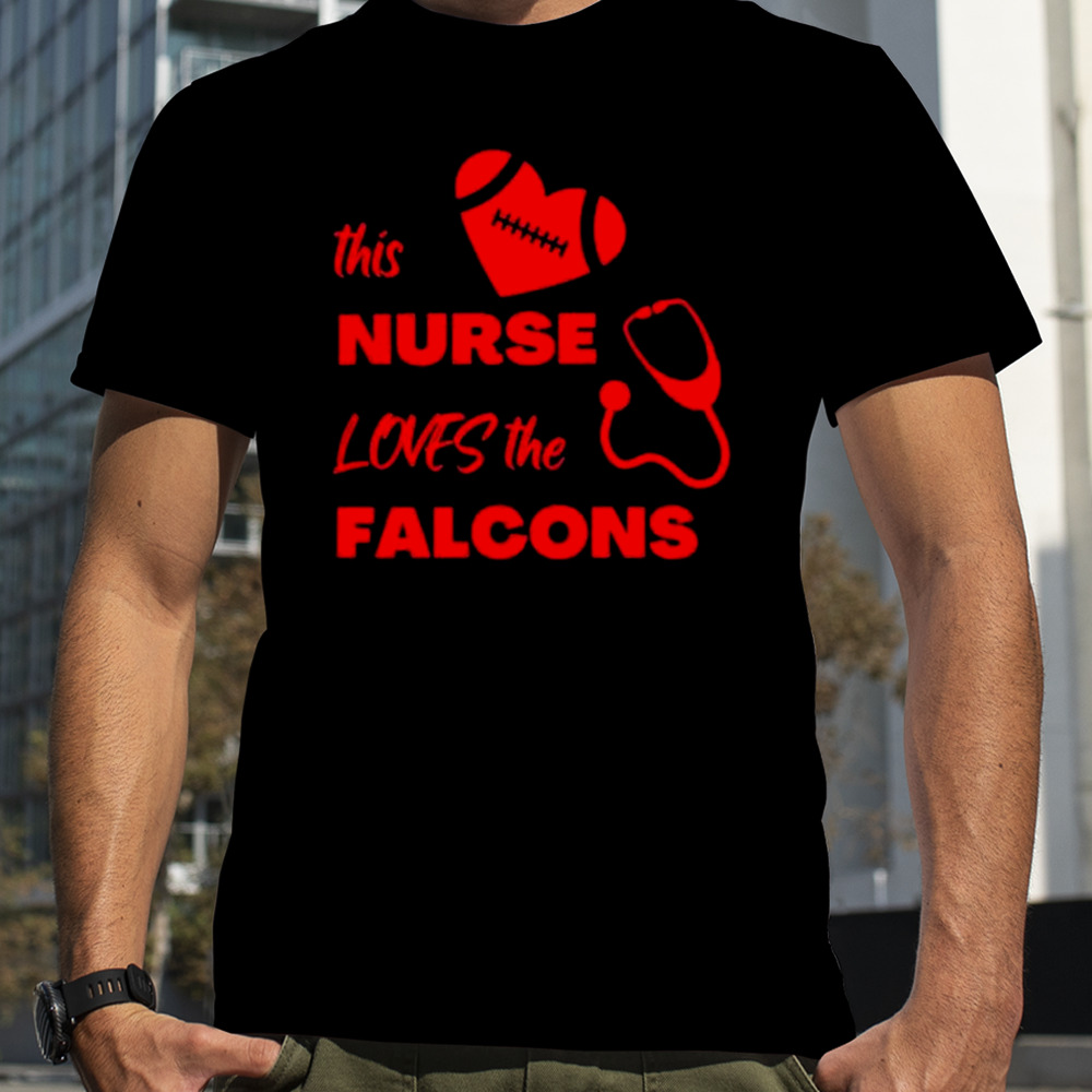 This Nurse Loves The Atlanta Falcons t-shirt