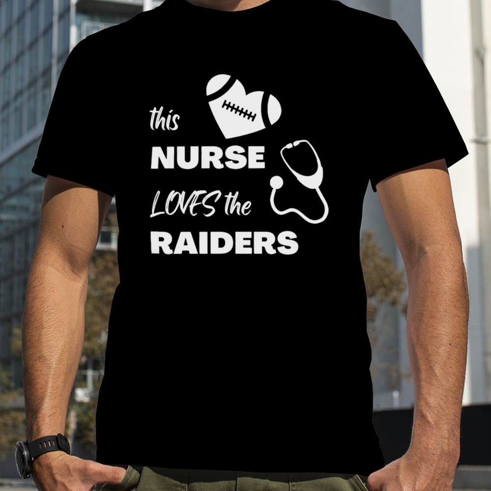 This Nurse Loves The Las Vegas Raiders t-shirt