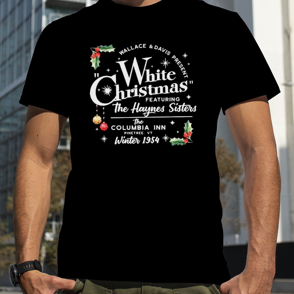 Wallace and Davis present white Christmas featuring the Haynes sisters winter 1954 Sweatshirt