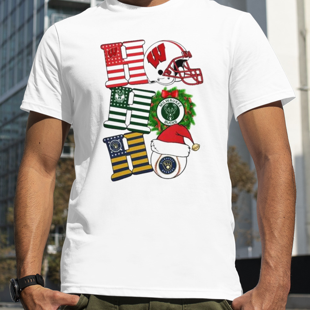 Ho Ho Ho Wisconsin Badgers X Milwaukee Bucks And Milwaukee Brewers Christmas T-shirt