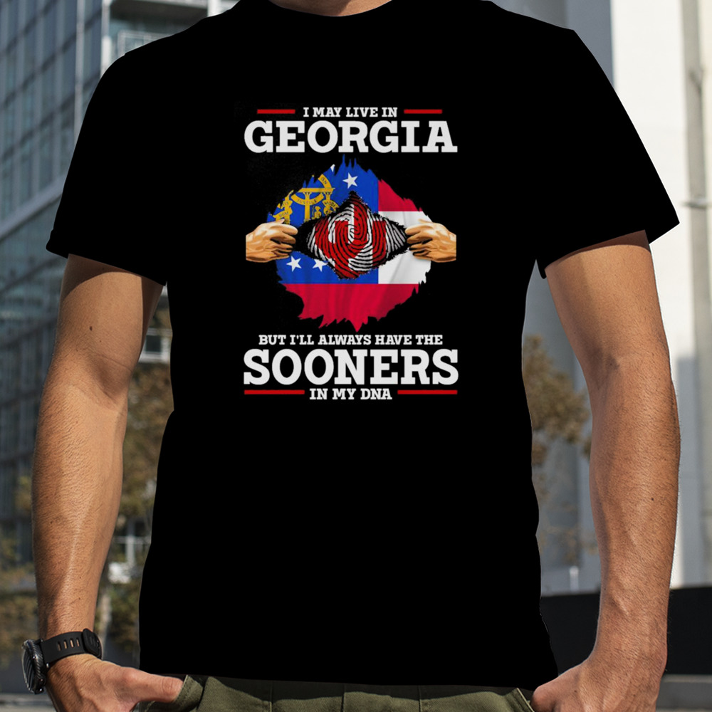 I may live in Georgia but i’ll always have the Sooners in my dna shirt