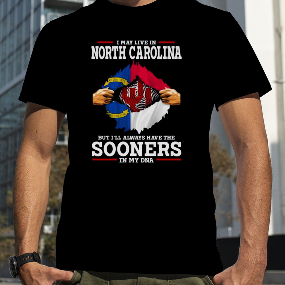 I may live in South Carolina but i’ll always have the Sooners in my dna shirt