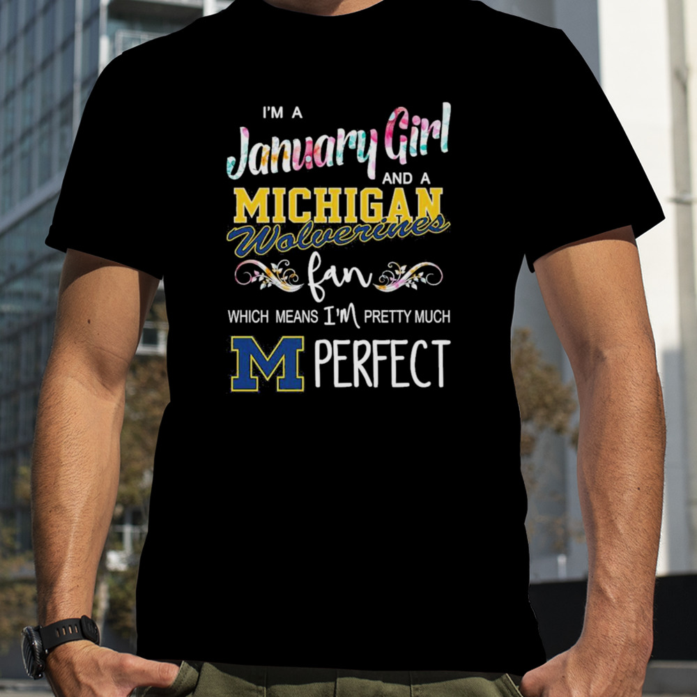 I’m a november girl and a Michigan Wolverines fan which means i’m pretty much perfect shirt