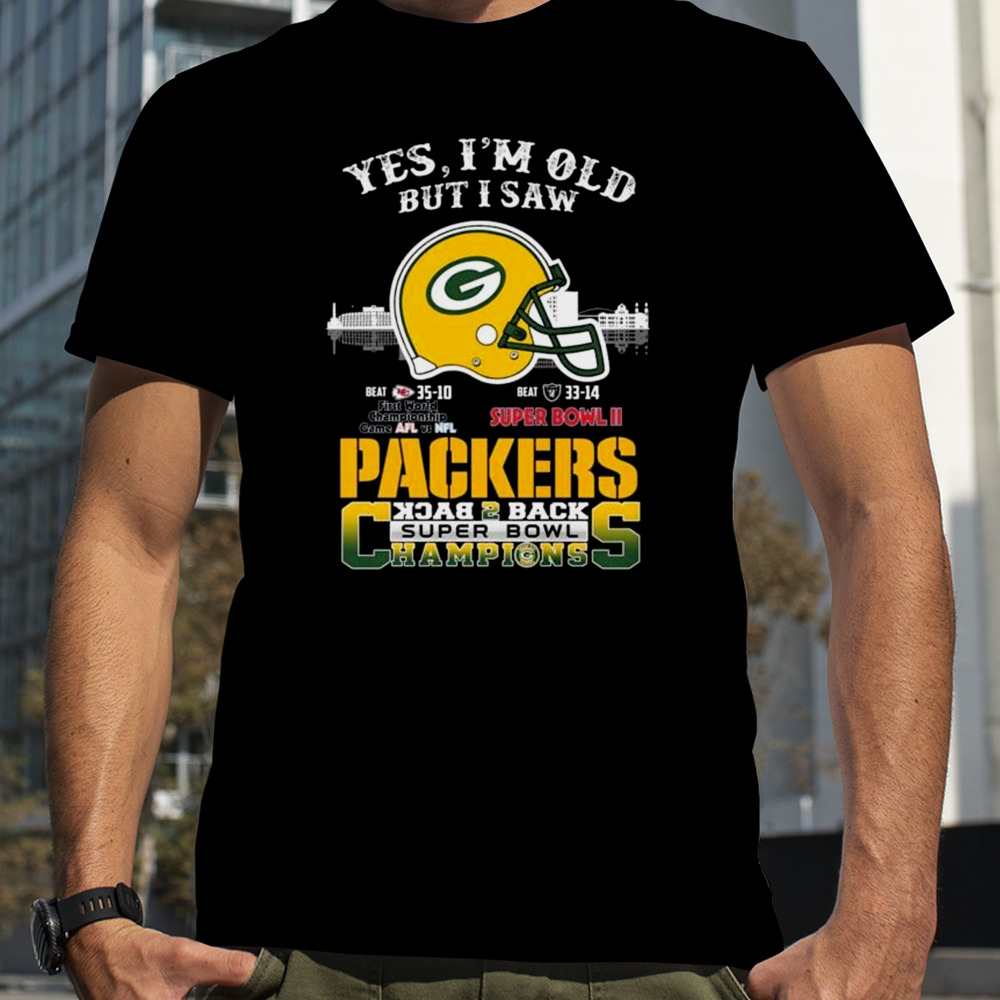 Yes I’m Old But I Saw Green Bay Packers Skyline Back 2 Back Super Bowl Shirt