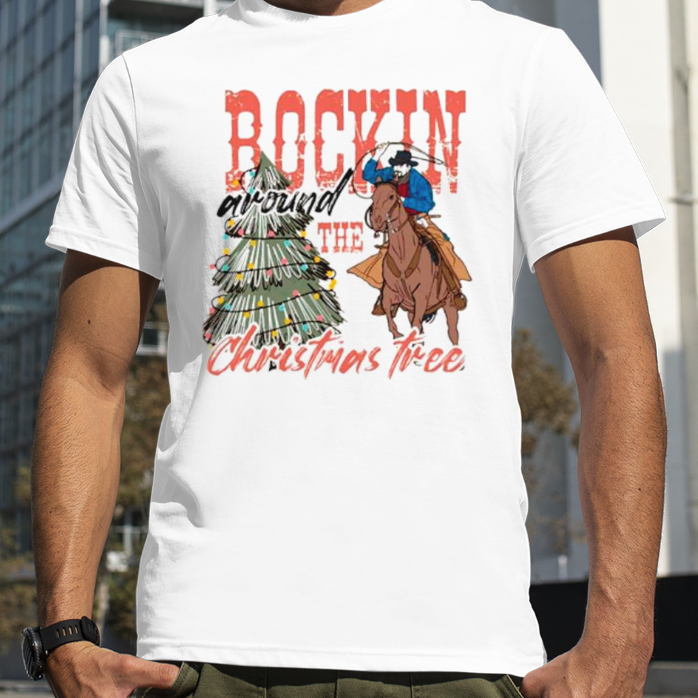 Cowboy rockin around the Christmas tree shirt