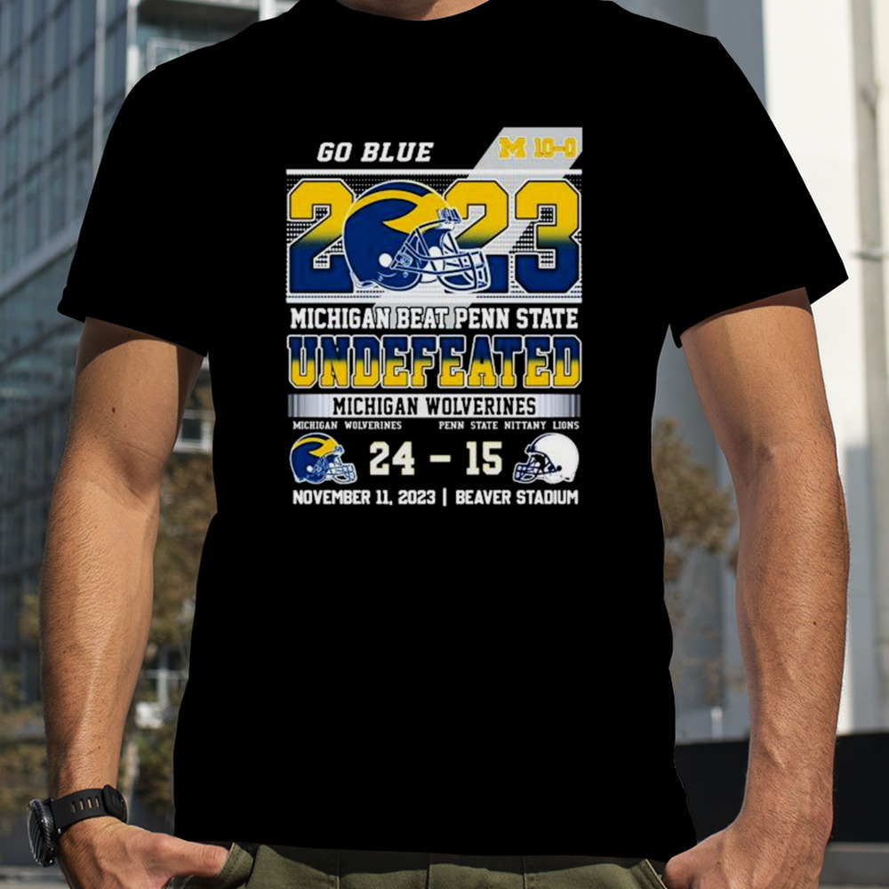 Michigan Wolverines 24 15 Penn State Lions 2023 Undefeated Final Score Shirt