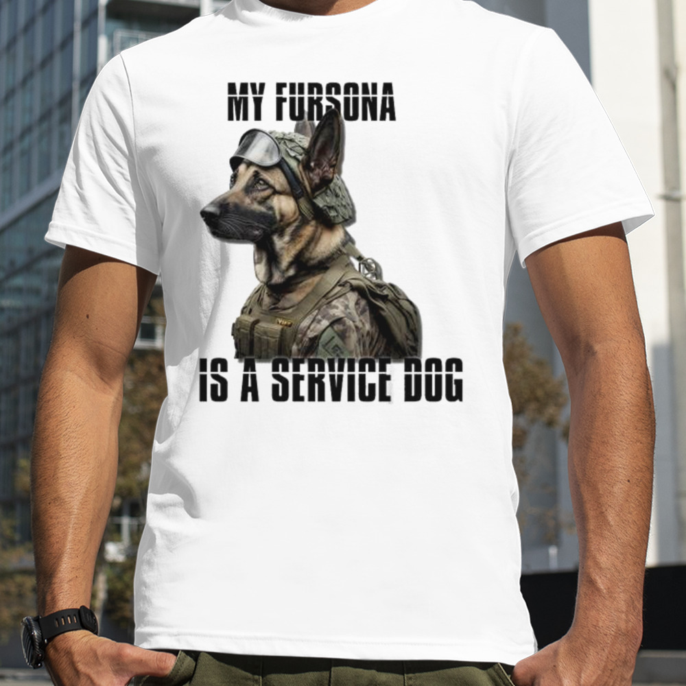 My Fursona Is A Service Dog Shirt