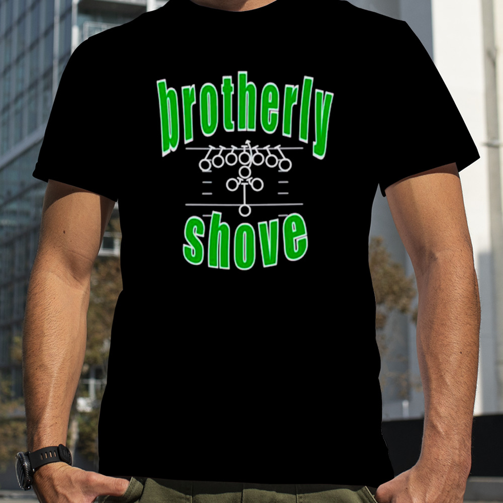 Philly Eagles Brotherly shove play shirt