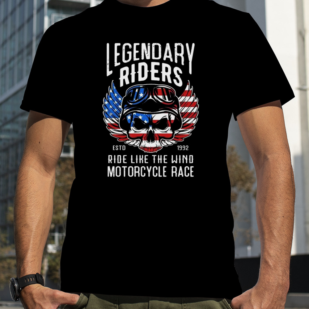 Skull Legendary Riders Estd 1992 Ride Like The Wind Motorcycle Race American T-shirt