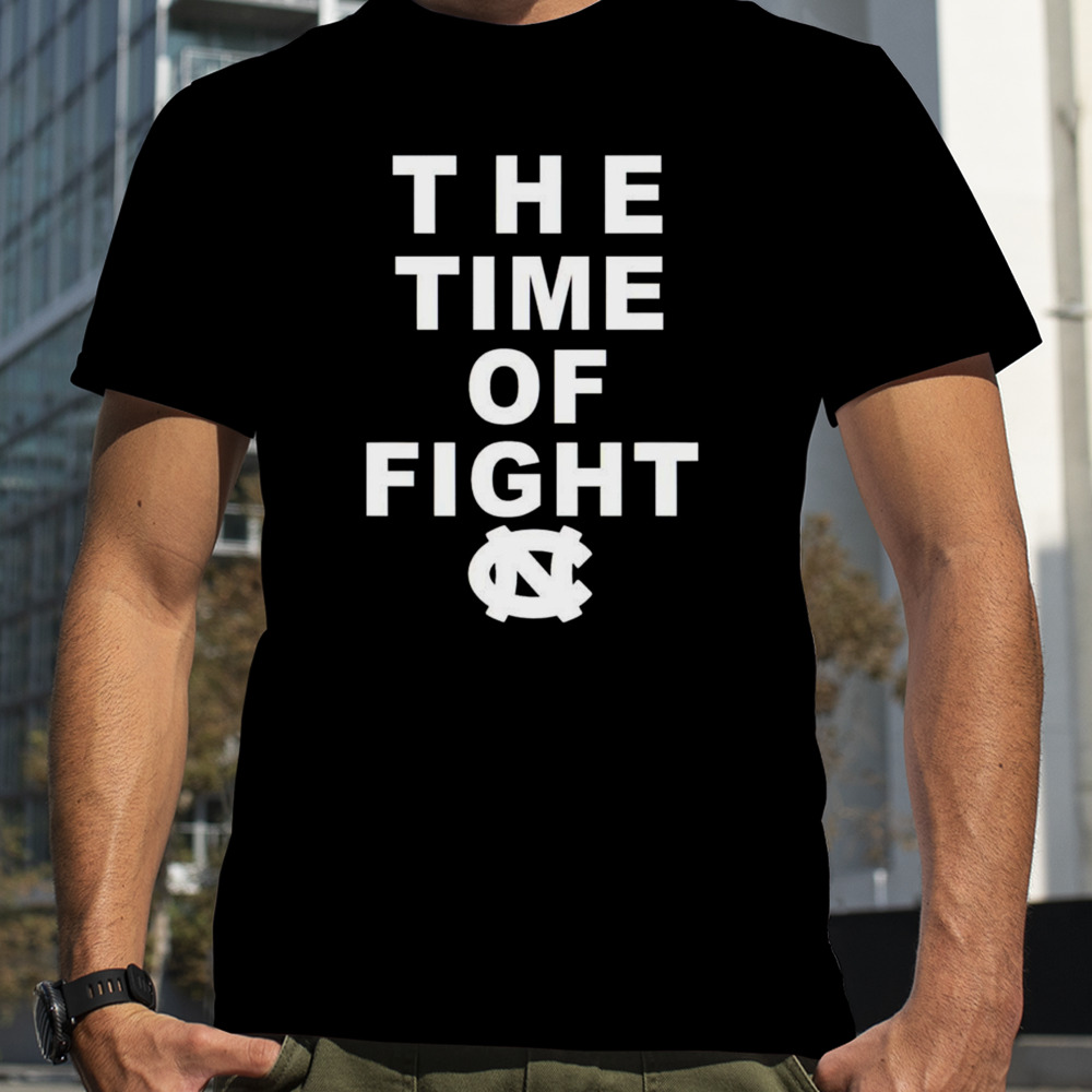 The time of fight North Carolina Tar Heels shirt