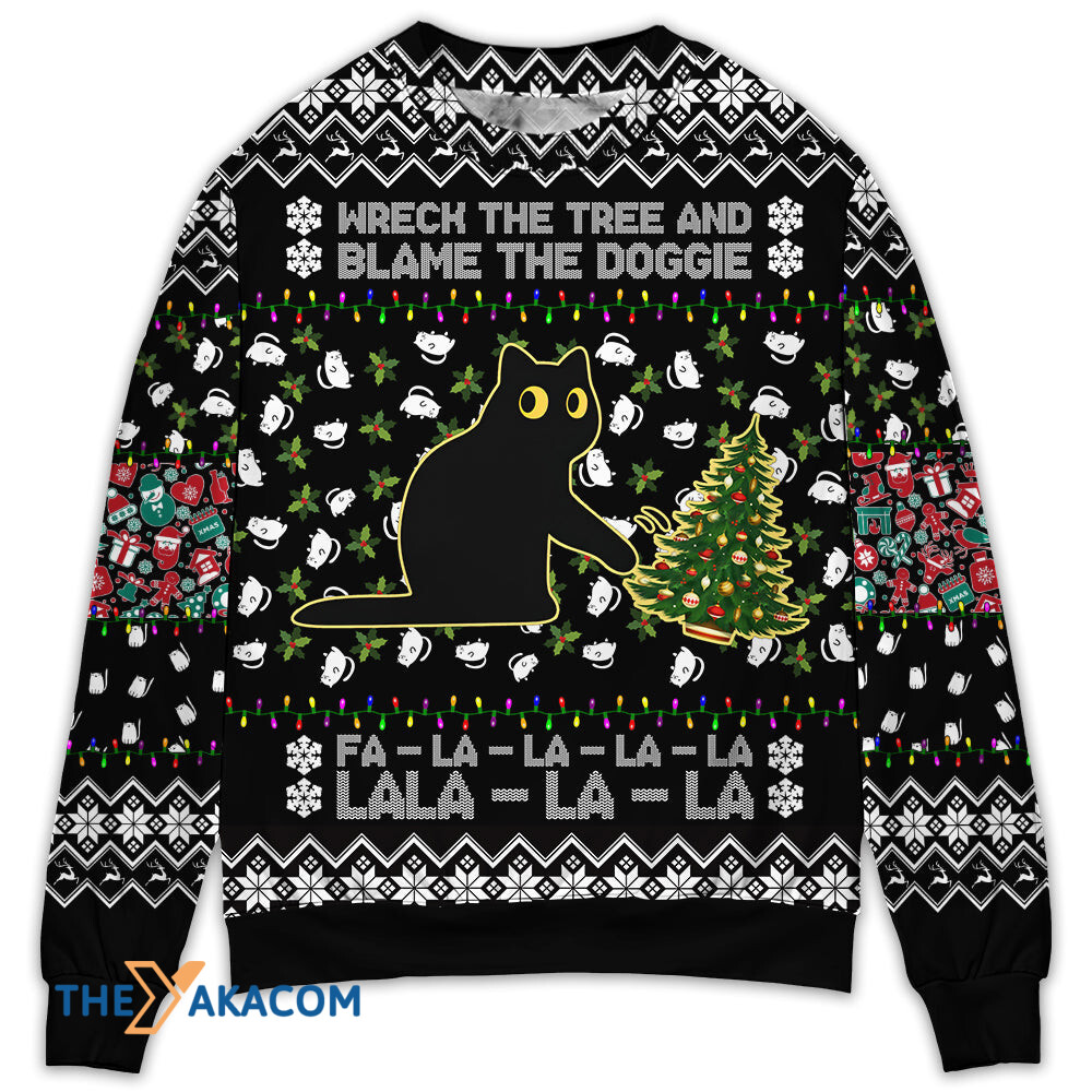 Black Cat Wreck The Tree And Blame The Doggie Merry Christmas La La Gift For Lover Ugly Christmas Sweater