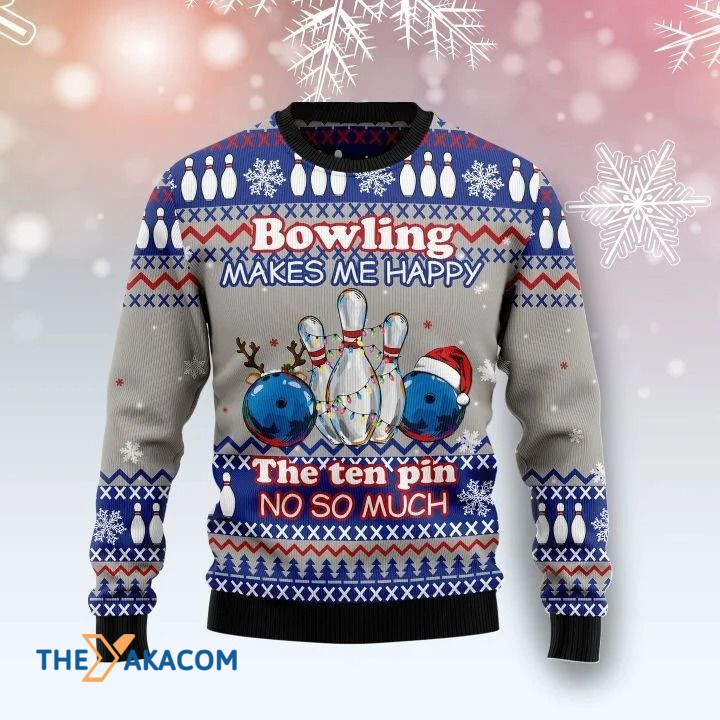 Bowling Makes Me Happy The Ten Pin No So Much Gift For Christmas Ugly Christmas Sweater