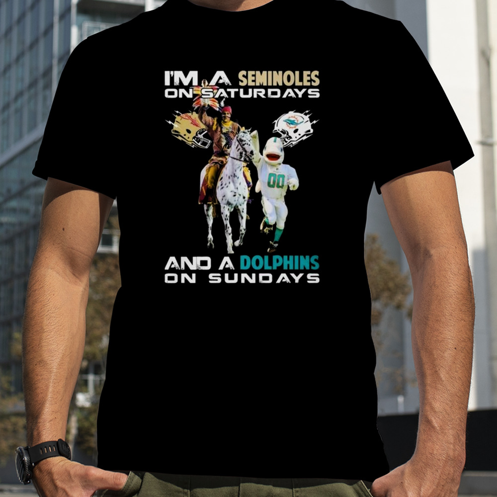 I’m A Florida State Seminoles On Saturdays And A Miami Dolphins On Sundays Mascot T-Shirt