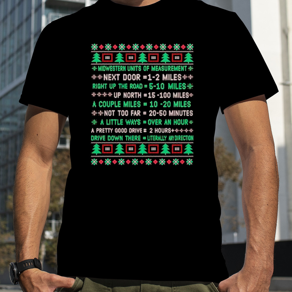 Midwest units of measurement Ugly Christmas shirt