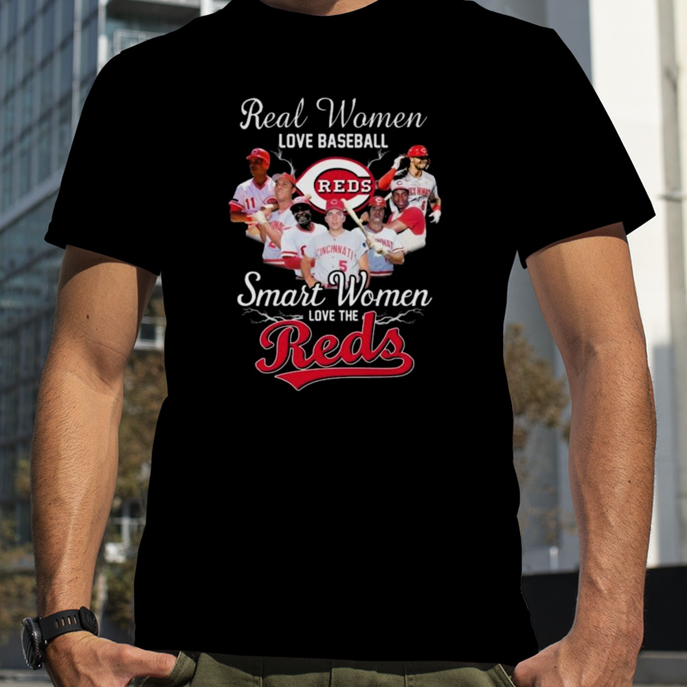 Real Women Love Baseball Smart Women Love The Cincinnati Reds Players 2023 Shirt