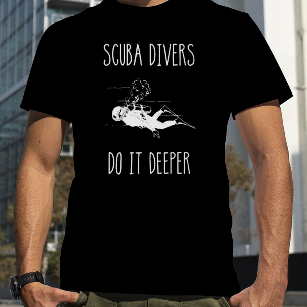 Scuba Divers Do It Deeper Sweatshirt