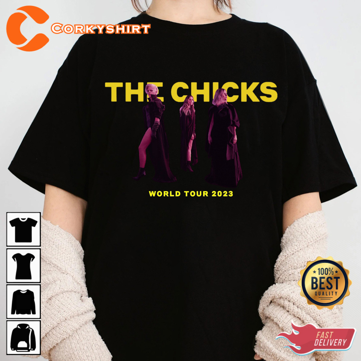 The Chicks World Tour 2023 Country Music Concert T-shirt