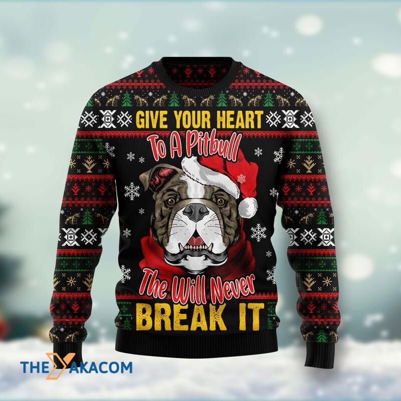 Give Your Heart To A Pitbull The Will Never Break It Awesome Gift For Christmas Ugly Christmas Sweater